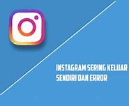 Instagram Sering Keluar Sendiri